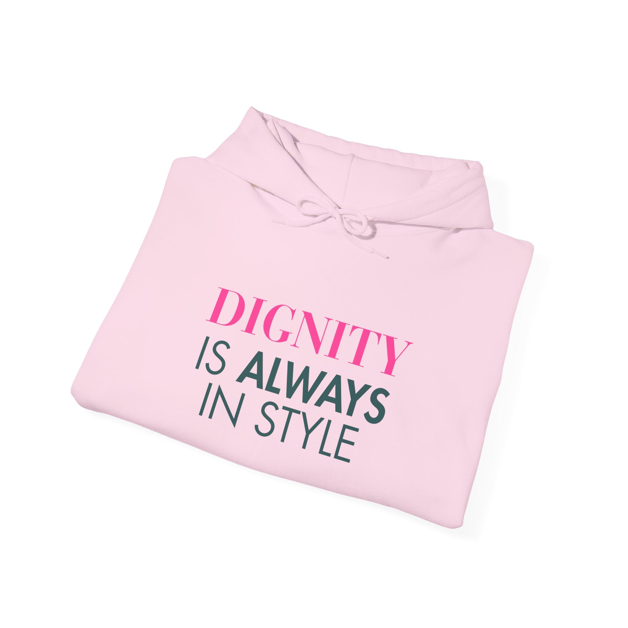 Dignity Always Hoodie | Unisex Heavy Blend Sweatshirt