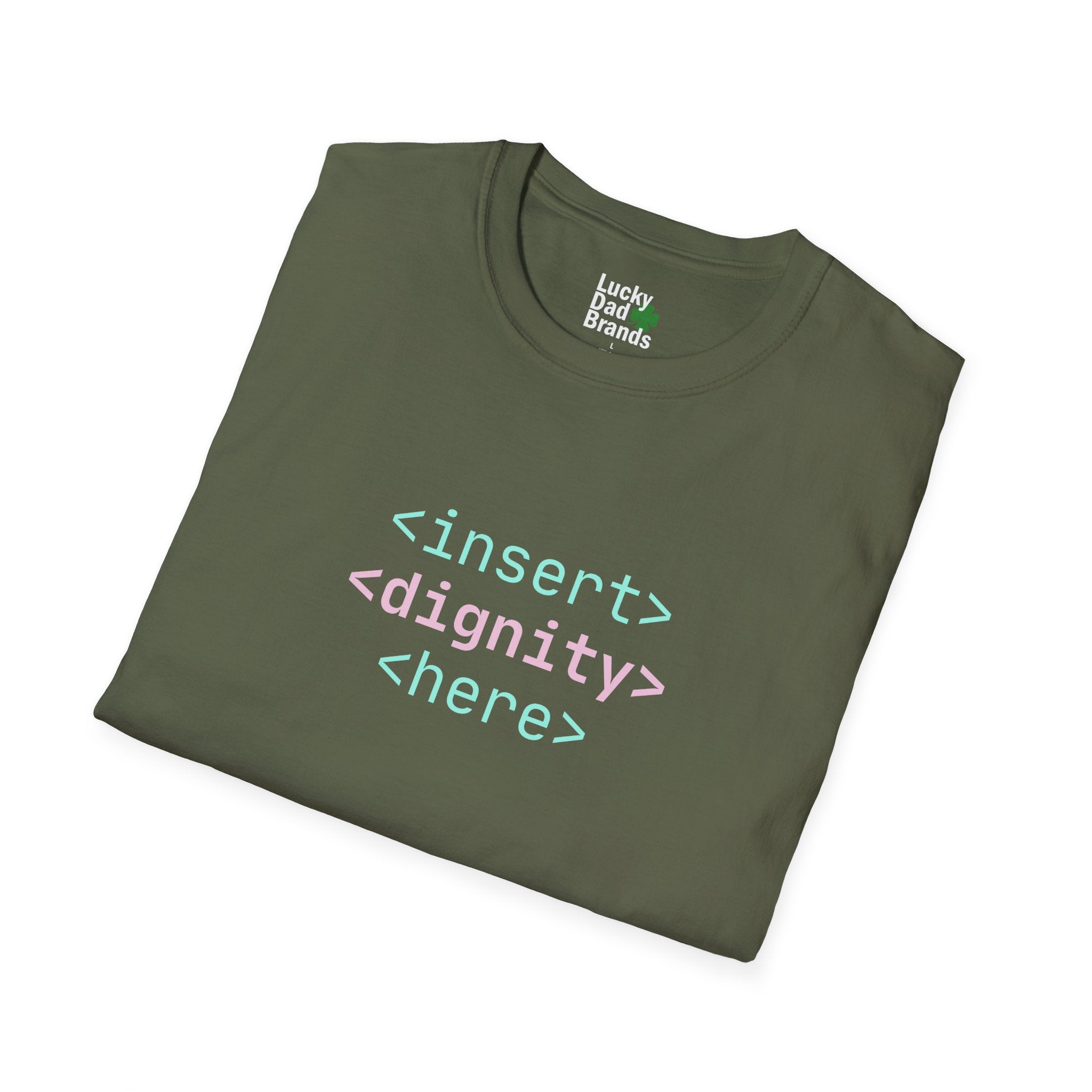 Dignity is Always in Style Code | Unisex T-Shirt