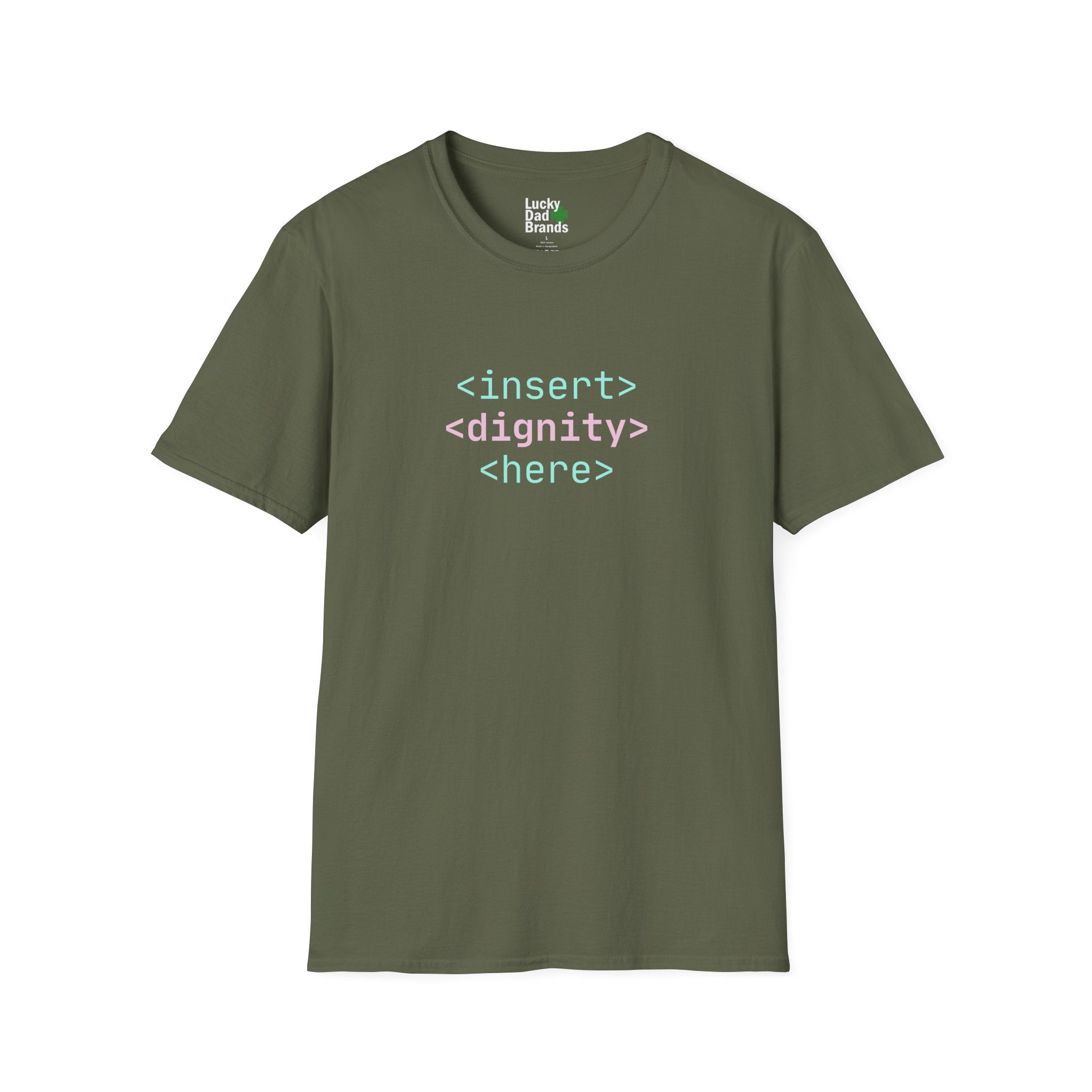 Dignity is Always in Style Code | Unisex T-Shirt