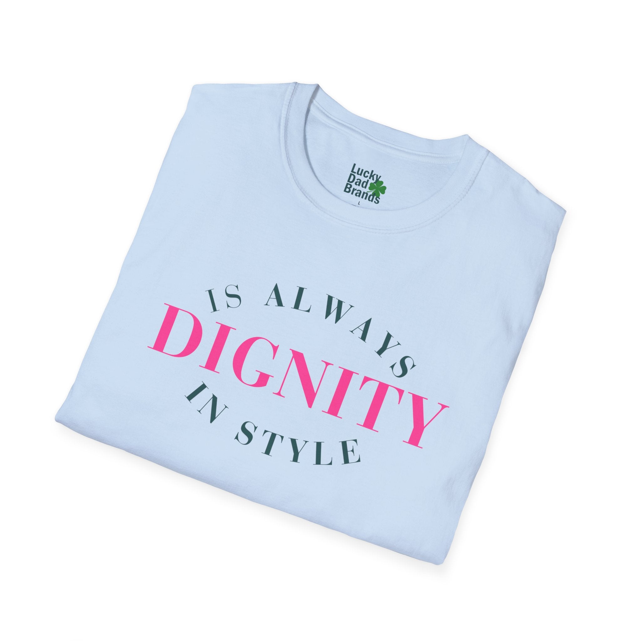Dignity in Style | Unisex Tee