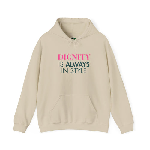 Dignity Always Hoodie | Unisex Heavy Blend Sweatshirt