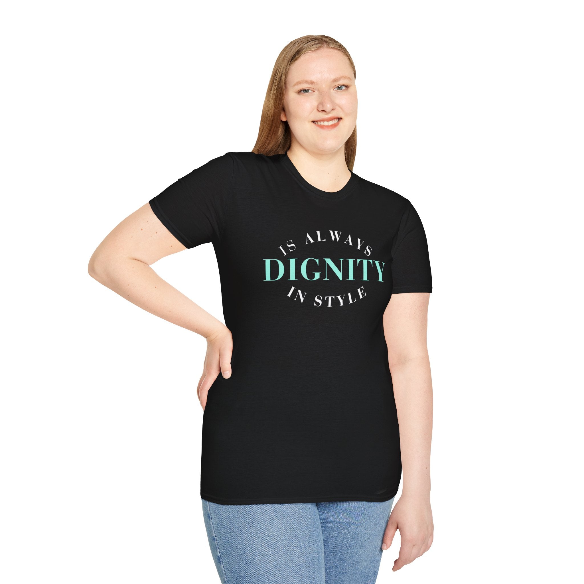 Dignity is Always in Style | Unisex T-Shirt