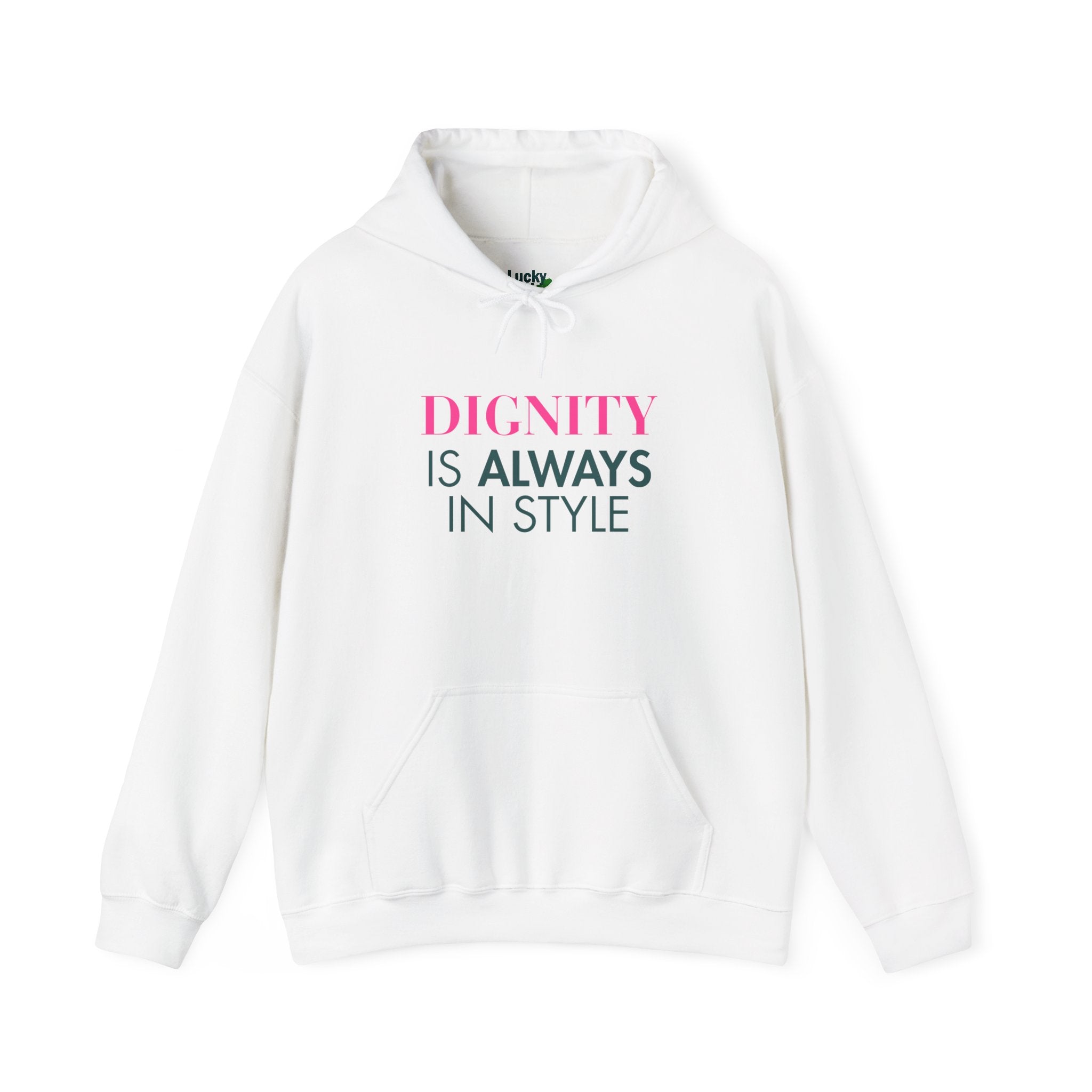 Dignity Always Hoodie | Unisex Heavy Blend Sweatshirt