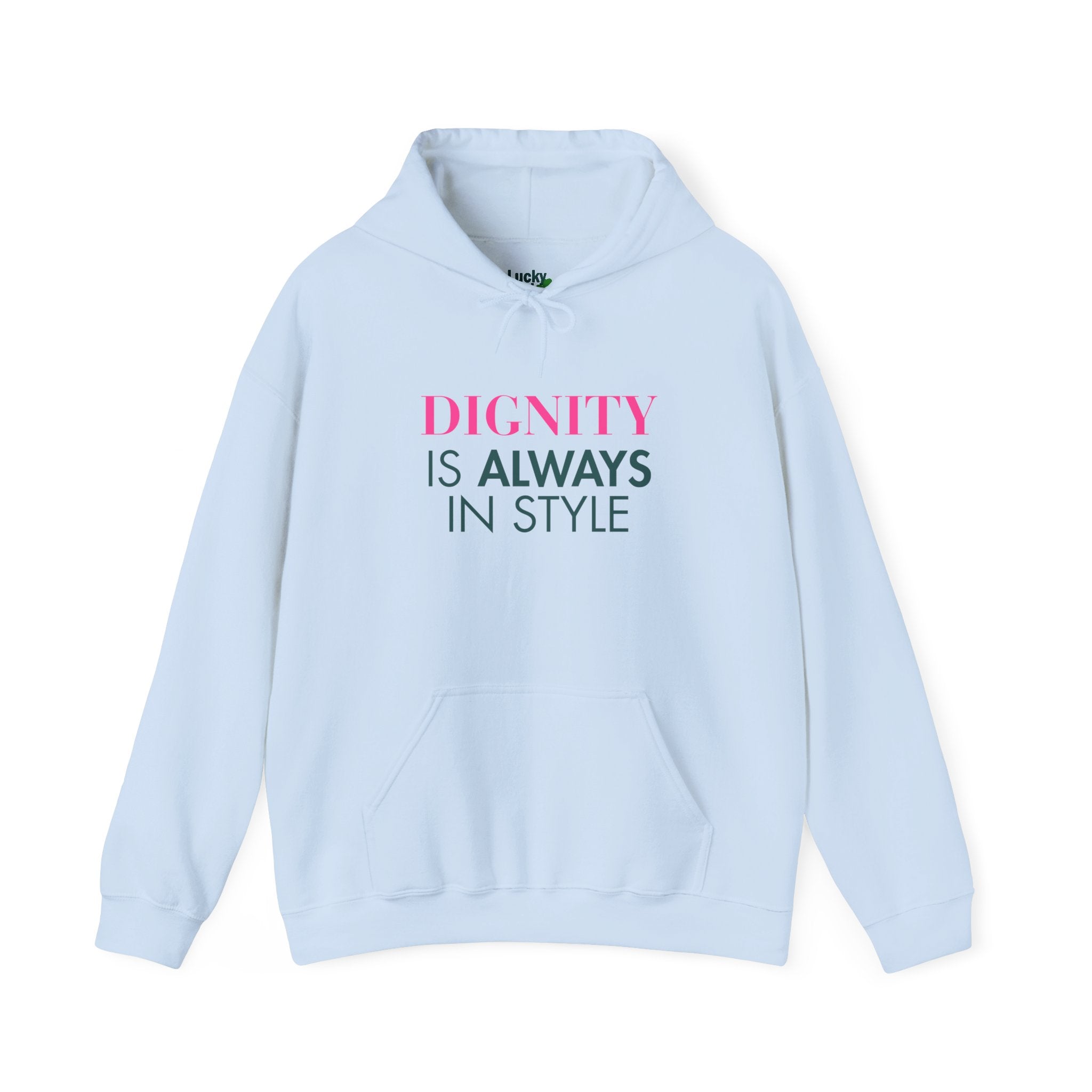 Dignity Always Hoodie | Unisex Heavy Blend Sweatshirt