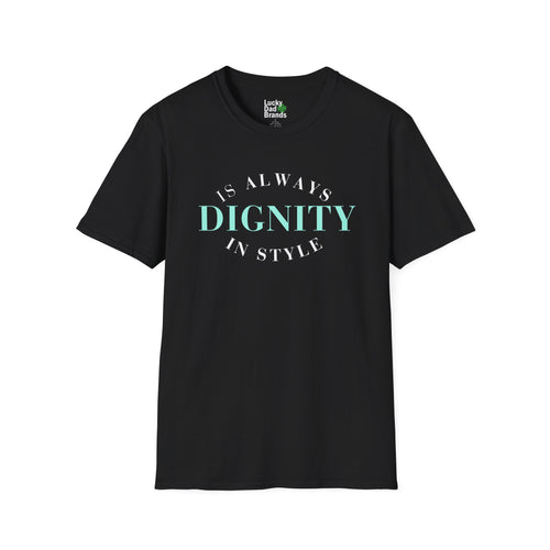 Dignity Softstyle T-Shirt, Unisex Tee, Inspirational Shirt, Casual Wear, Gift for Friends, Everyday Comfort