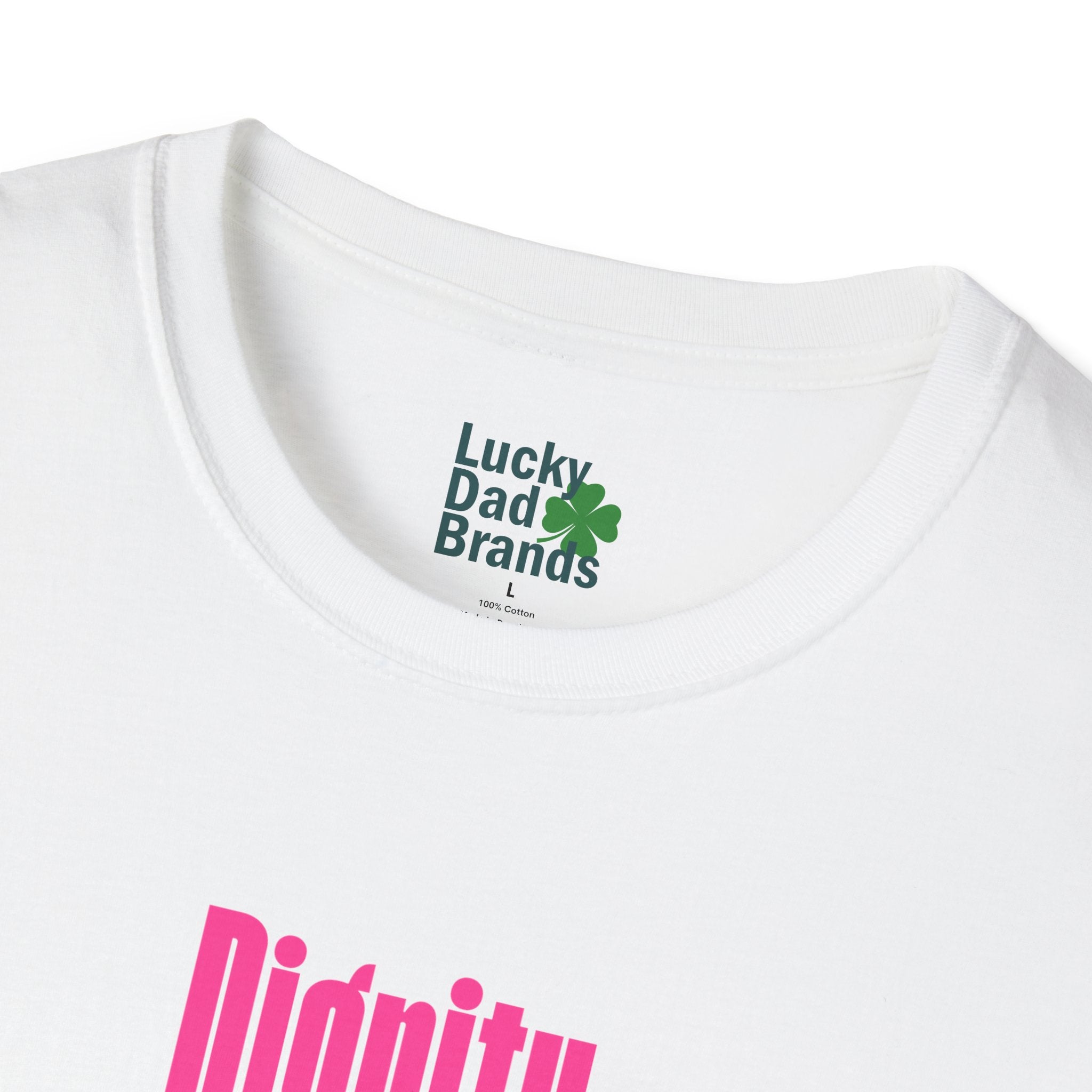 Dignity is Always in Style | Colorful Unisex T-Shirt