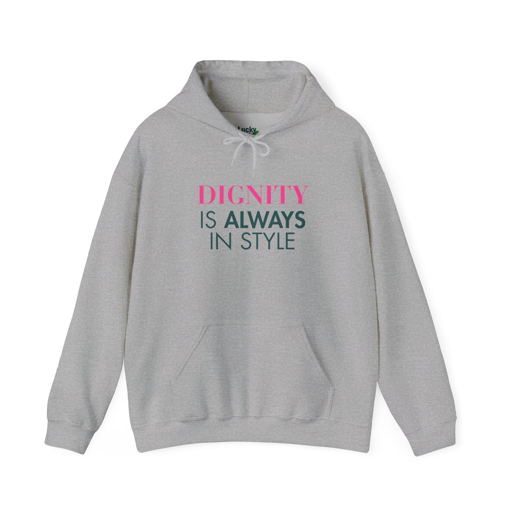 Dignity Always Hoodie | Unisex Heavy Blend Sweatshirt